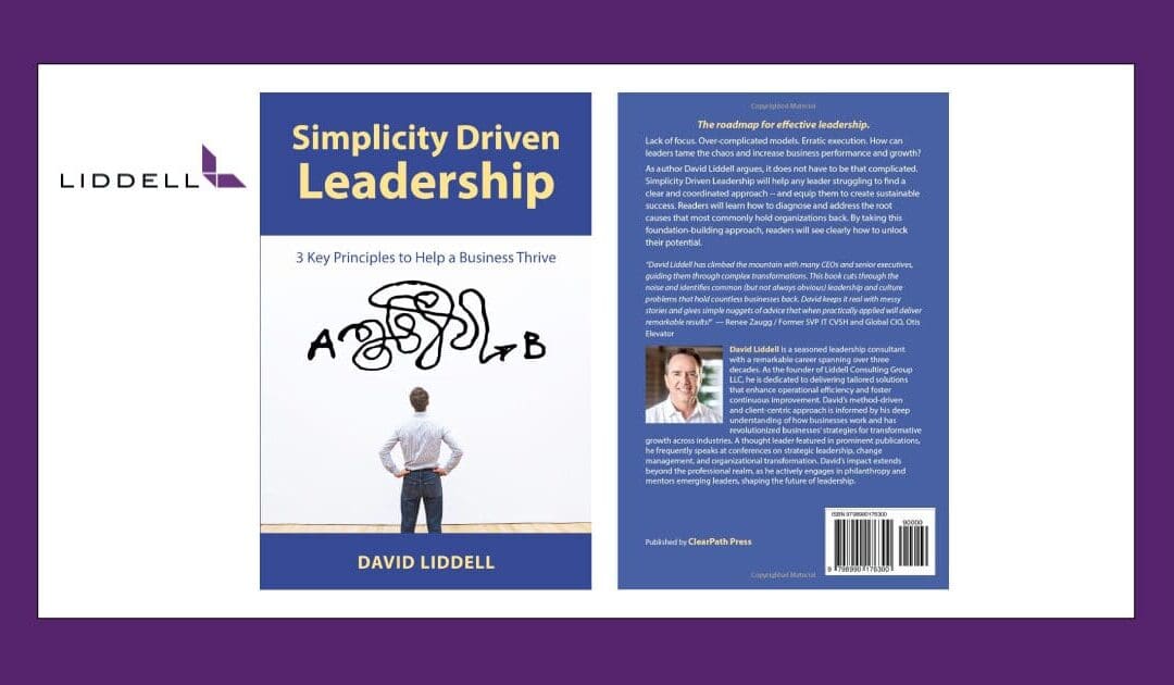 Simplicity Driven Leadership is now available on Amazon in digital, paperback, and hardback formats. Everyone on our newsletter distribution list was first to hear that David’s book has been published! #LiddellLeads #SimplicityDrivenLeadership #LeadershipTips
